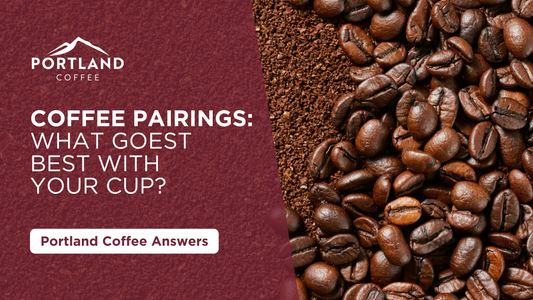 Coffee Pairings: What Goes Best With Your Cup?